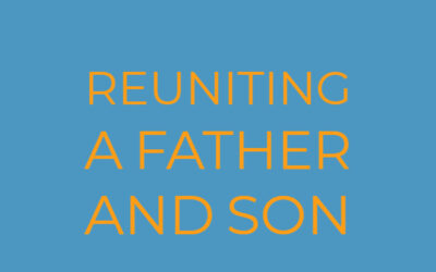 Reuniting a Father and Son