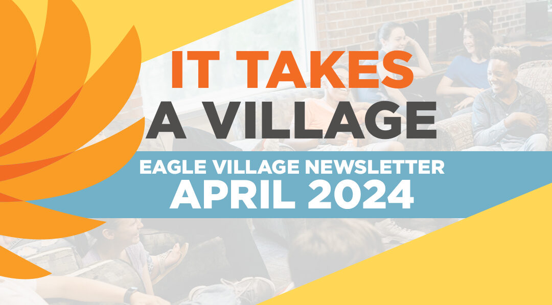 It Takes a Village – April 2024